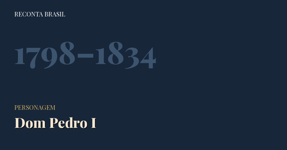 Cartão com o nome Dom Pedro I e os anos 1798–1834